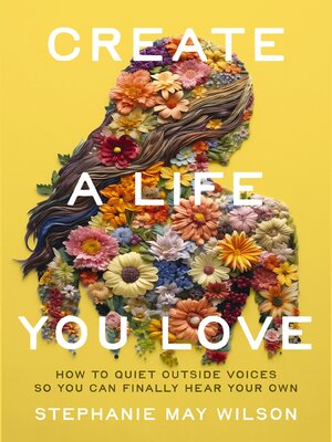 cover image of Create a Life You Love